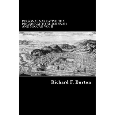 Personal Narrative of a Pilgrimage to Al-Madinah and Meccah Vol II