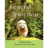 Legend of the Spirit Bear: Story of the Endangered Spirit Bear for Ages 6 to 8