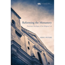 Reforming the Monastery