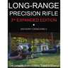 Long Range Precision Rifle: The Complete Guide to Hitting Targets at Distance