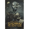 Knowing When to Die: Uncollected Stories
