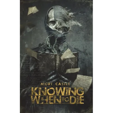 Knowing When to Die: Uncollected Stories
