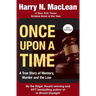 Once Upon a Time: A True Story of Memory, Murder, and the Law