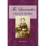 The Lacemaker: A Novel of St. Zélie Martin