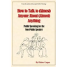 How to Talk to (Almost) Anyone About (Almost) Anything