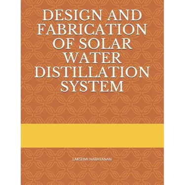 Design and Fabrication of Solar Water Distillation System