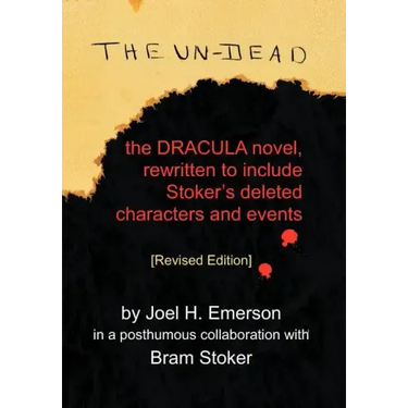 The Un-Dead: The Dracula Novel, Rewritten to Include Stoker's Characters and Events