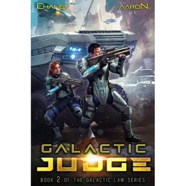 Galactic Judge: A Military Scifi Thriller