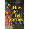 How to Tell Stories: A Latin American Perspective