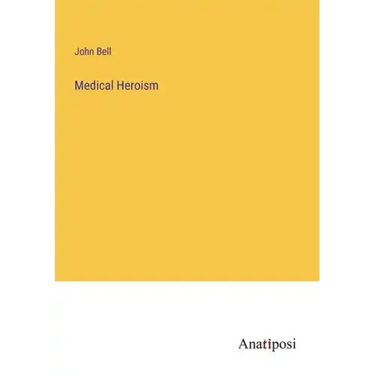 Medical Heroism