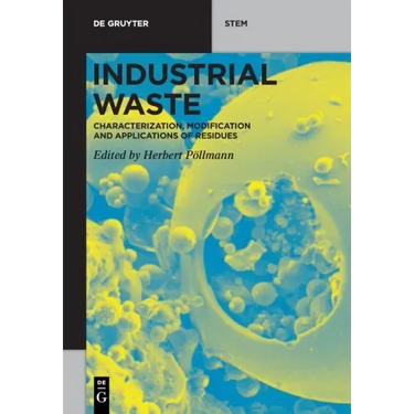 Industrial Waste: Characterization, Modification and Applications of Residues