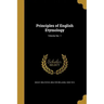 Principles of English Etymology; Volume Ser. 1