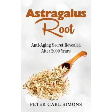 Astragalus Root: Anti-Aging Secret Revealed After 2000 Years