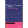 Exploratory Subgroup Analyses in Clinical Research