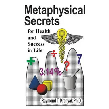 Metaphysical Secrets for Health and Success in Life