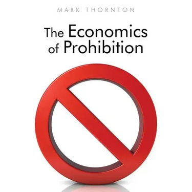 The Economics of Prohibition
