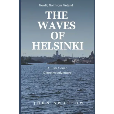 The Waves of Helsinki: Nordic Noir from Finland