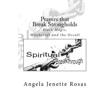 Prayers that Break Strongholds: Black Magic, Witchcraft and the Occult