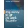 Deep Learning for Nlp and Speech Recognition