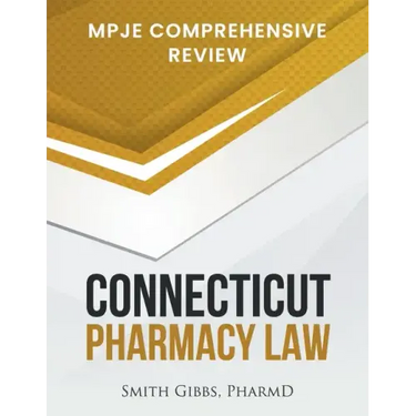 Connecticut Pharmacy Law: Mpje Comprehensive Review