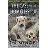 The Case of the Homeless Pup: A Paul Manziuk and Jacquie Ryan Novella