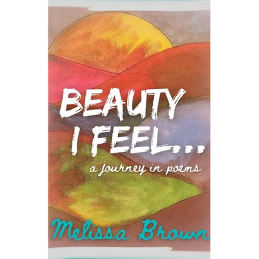 Beauty I Feel...