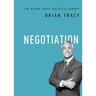 Negotiation (The Brian Tracy Success Library)