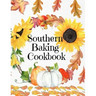 Southern Baking Cookbook: Blank Recipe Journal To Write In Seasonal Fall Recipes From The South - Cute Fall Cover With Sunflowers, Leaves, Pumpk