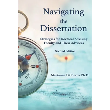 Navigating the Dissertation: Strategies for Doctoral Advising Faculty and Their Advisees