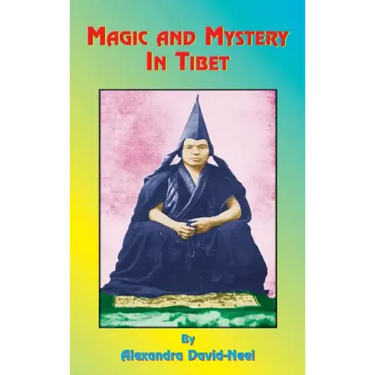 Magic and Mystery in Tibet