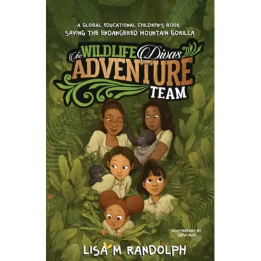 The Wildlife Divas Adventure Team: Saving the Endangered Mountain Gorilla