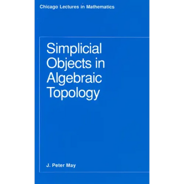 Simplicial Objects in Algebraic Topology