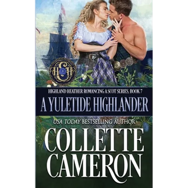 A Yuletide Highlander: A Passionate Enemies to Lovers Second Chance Scottish Highlander Mystery Romance