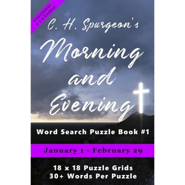 C.H. Spurgeon's Morning and Evening Word Search Puzzle Book #1 (6 x 9): January 1st to February 29th