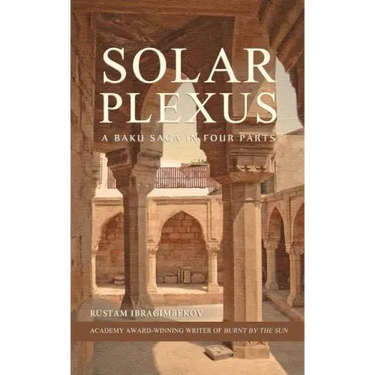 Solar Plexus: A Baku Saga In Four Parts