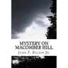 Mystery on Macomber Hill: (A Baker Boys Adventure)
