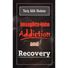 Insights Into Addiction and Recovery