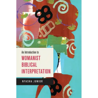 An Introduction to Womanist Biblical Interpretation