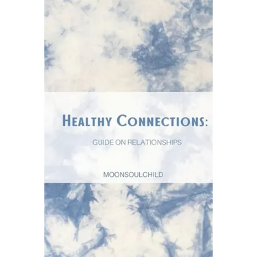 Healthy Connections: Guide on Relationships