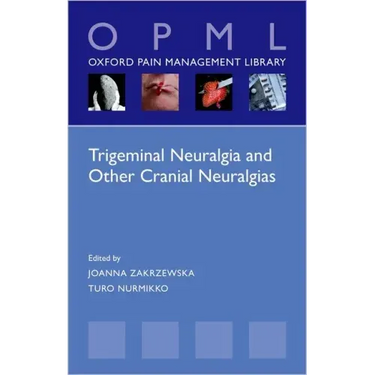Trigeminal Neuralgia and Other Cranial Neuralgias: A Practical Personalised Holistic Approach