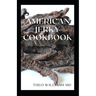 American Jerky Cookbook: The Ultimate Guide To Making Easy And Delicious Dried Meat Or Beef