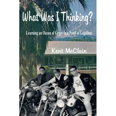 What Was I Thinking?: Learning an Ocean of Grace in a Pond of Legalism