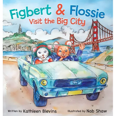 Figbert & Flossie Visit the Big City: A Children's Picture Book About Friendship and Kindness for Ages 4-8