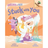 Stuck with You: An Acorn Book (Unicorn and Yeti #7)