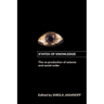 States of Knowledge: The Co-Production of Science and the Social Order