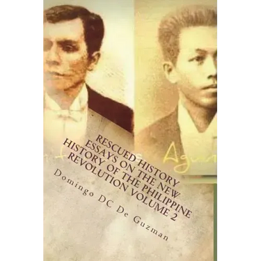 Rescued History: Essays on the New History of the Philippine Revolution Vol. 2