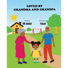 Loved By Grandma And Grandpa