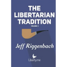 The Libertarian Tradition (Volume 2)