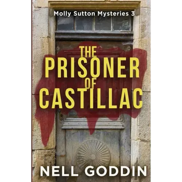 The Prisoner of Castillac: (Molly Sutton Mysteries 3)