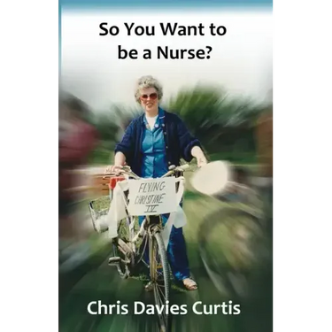 So You Want to be a Nurse?